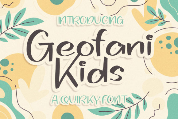 Geofani Kids Font: A Quirky Display Typeface for Engaging Publications