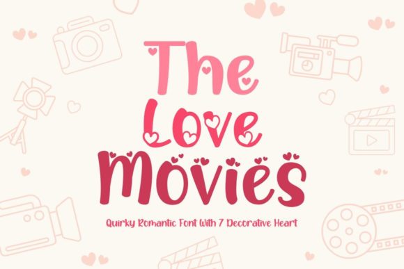 The Love Movies Font for Romantic Editorial Design